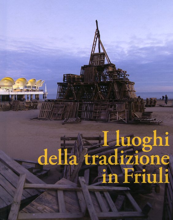 I luoghi della tradizione in Friuli - 2015